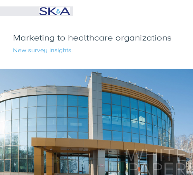Marketing to healthcare organizations: new survey insights